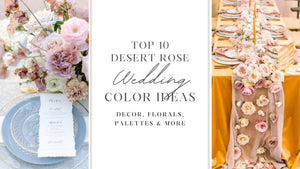 Top 10 Desert Rose Wedding Color Ideas