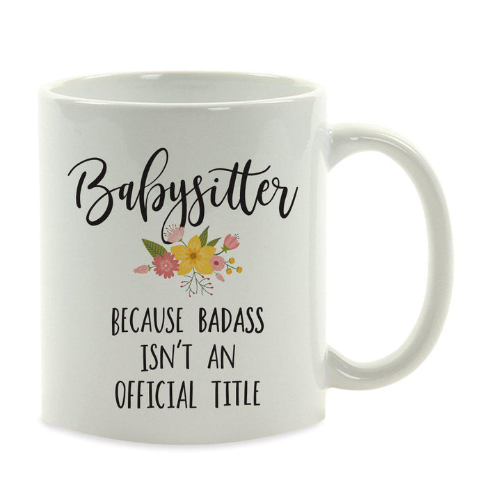 Andaz Press 11oz Badass Isn't An Official Title Floral Graphic Coffee Mug-Set of 1-Andaz Press-Babysitter-