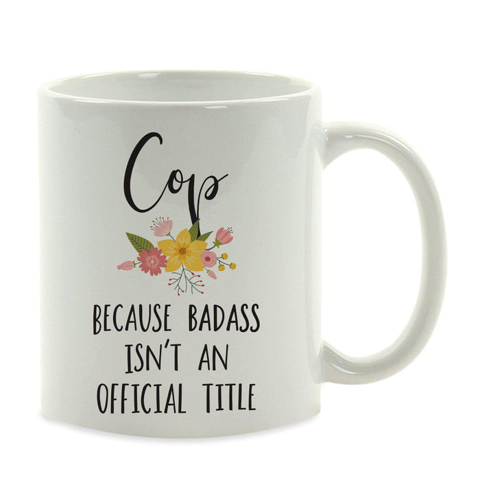 Andaz Press 11oz Badass Isn't An Official Title Floral Graphic Coffee Mug-Set of 1-Andaz Press-Cop-
