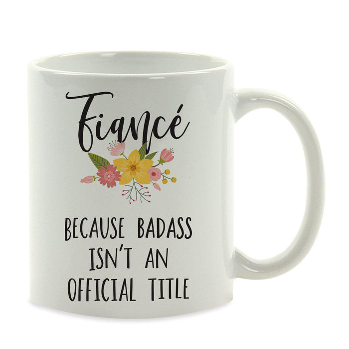 Andaz Press 11oz Badass Isn't An Official Title Floral Graphic Coffee Mug-Set of 1-Andaz Press-Fiancé-