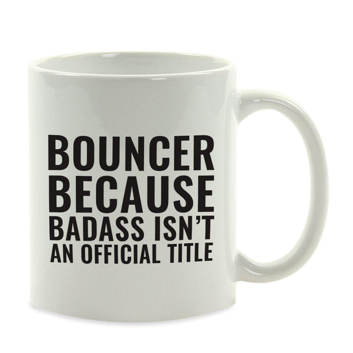 Andaz Press 11oz Badass Isn't an Official Title Modern Style Coffee Mug-Set of 1-Andaz Press-Bouncer-