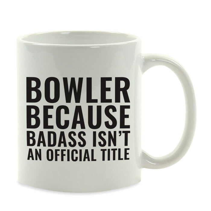 Andaz Press 11oz Badass Isn't an Official Title Modern Style Coffee Mug-Set of 1-Andaz Press-Bowler-