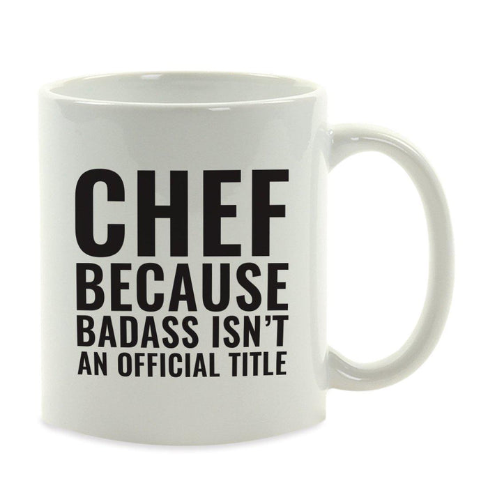 Andaz Press 11oz Badass Isn't an Official Title Modern Style Coffee Mug-Set of 1-Andaz Press-Chef-