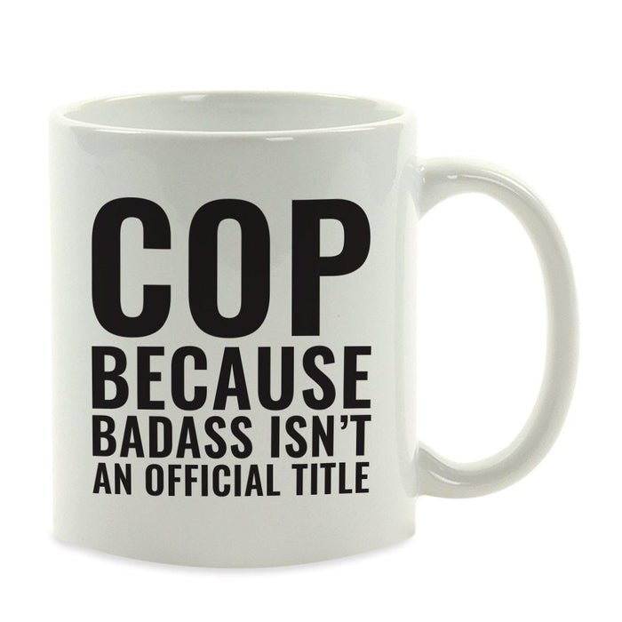 Andaz Press 11oz Badass Isn't an Official Title Modern Style Coffee Mug-Set of 1-Andaz Press-Cop-