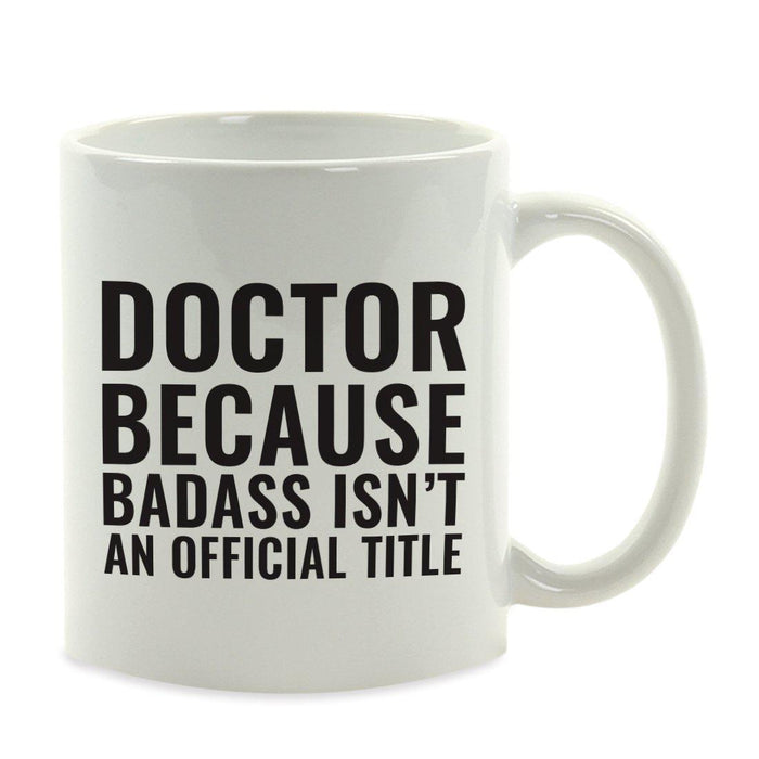 Andaz Press 11oz Badass Isn't an Official Title Modern Style Coffee Mug-Set of 1-Andaz Press-Doctor-