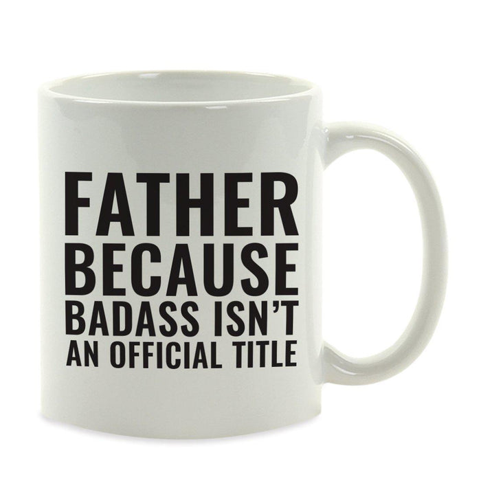 Andaz Press 11oz Badass Isn't an Official Title Modern Style Coffee Mug-Set of 1-Andaz Press-Father-