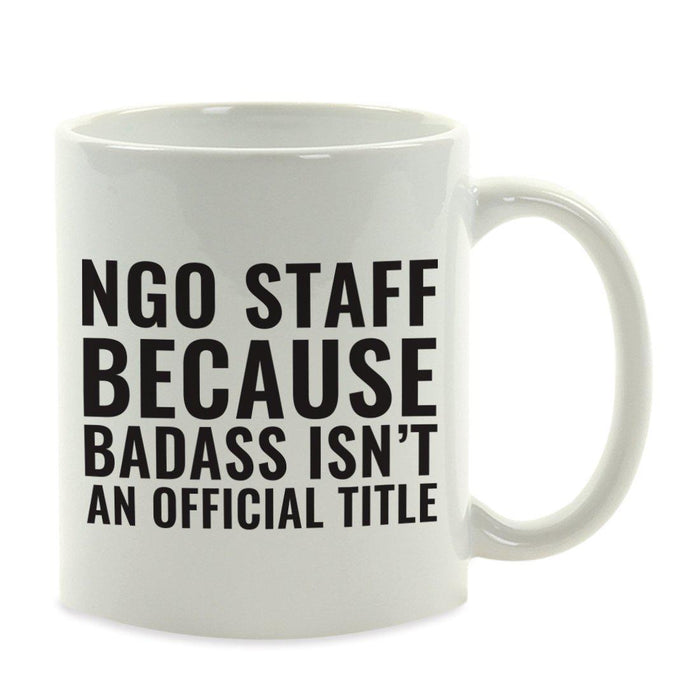 Andaz Press 11oz Badass Isn't an Official Title Modern Style Coffee Mug-Set of 1-Andaz Press-NGO Staff-