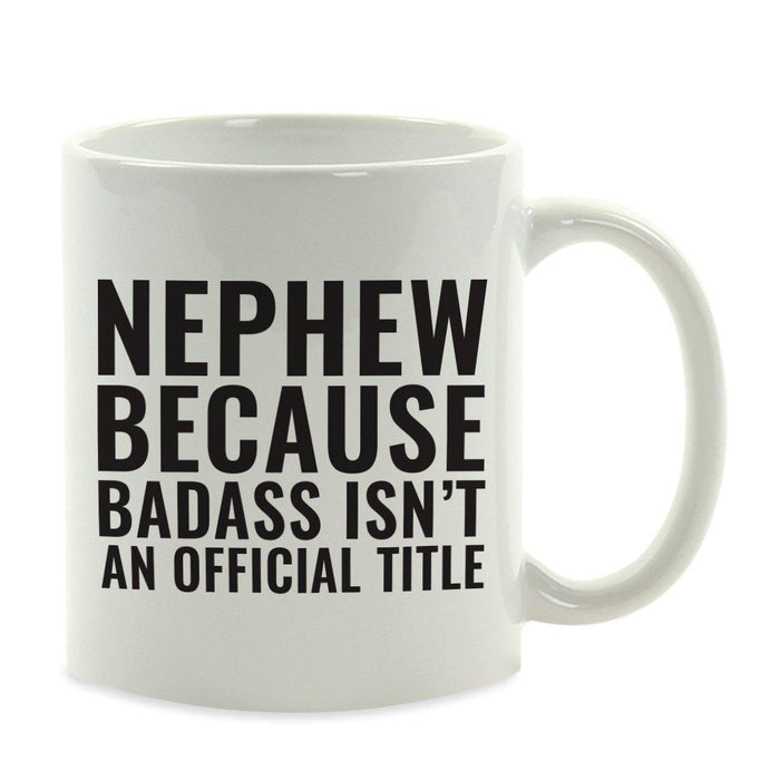 Andaz Press 11oz Badass Isn't an Official Title Modern Style Coffee Mug-Set of 1-Andaz Press-Nephew-