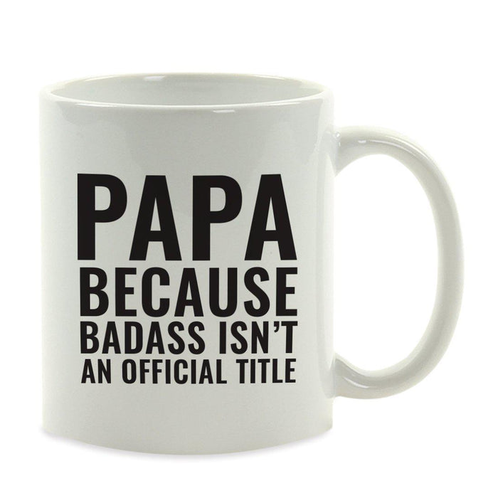 Andaz Press 11oz Badass Isn't an Official Title Modern Style Coffee Mug-Set of 1-Andaz Press-Papa-