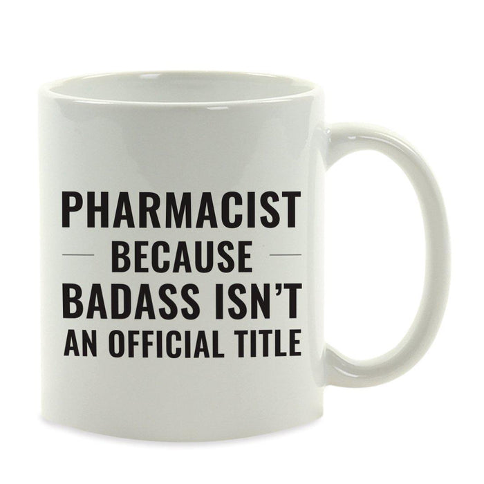 Andaz Press 11oz Badass Isn't an Official Title Modern Style Coffee Mug-Set of 1-Andaz Press-Pharmacist-