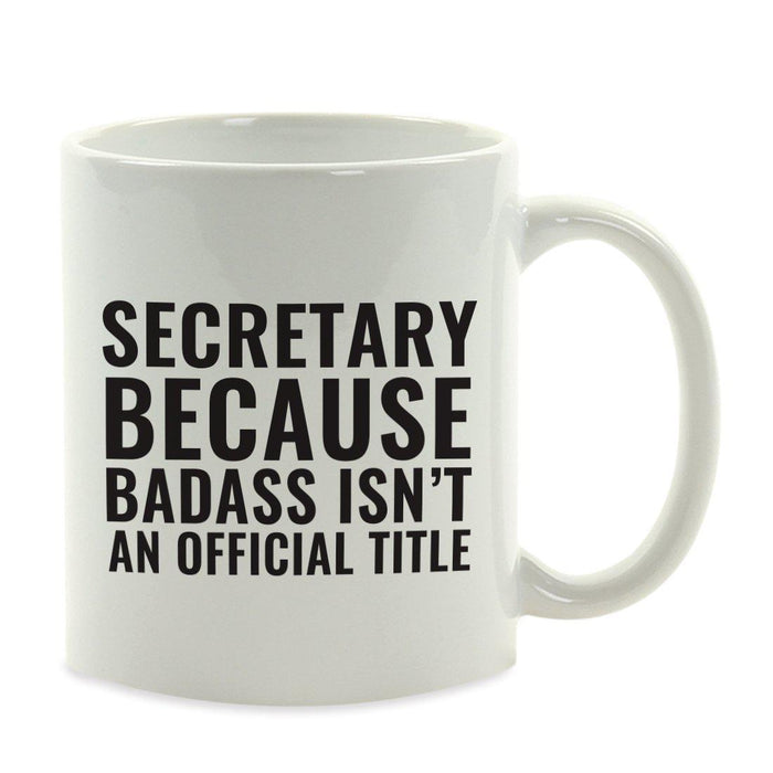 Andaz Press 11oz Badass Isn't an Official Title Modern Style Coffee Mug-Set of 1-Andaz Press-Secretary-