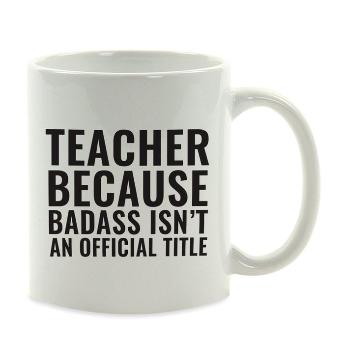 Andaz Press 11oz Badass Isn't an Official Title Modern Style Coffee Mug-Set of 1-Andaz Press-Teacher-