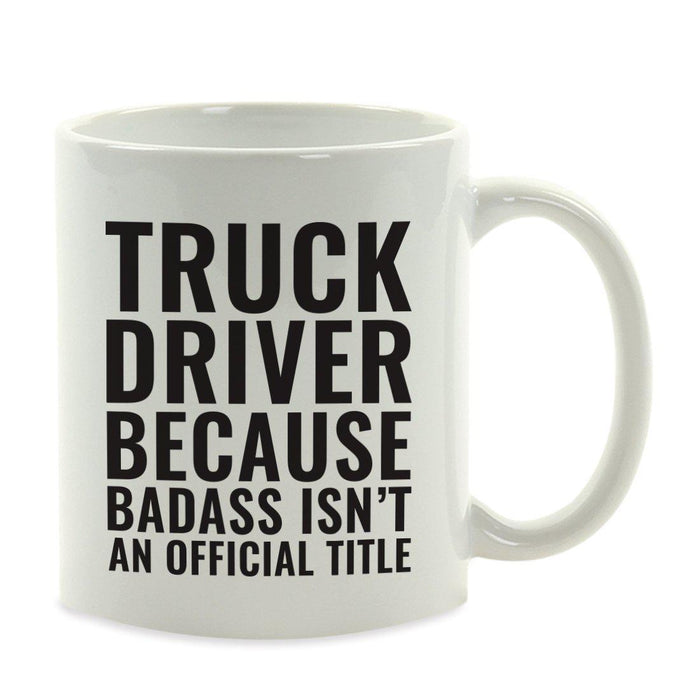 Andaz Press 11oz Badass Isn't an Official Title Modern Style Coffee Mug-Set of 1-Andaz Press-Truck Driver-