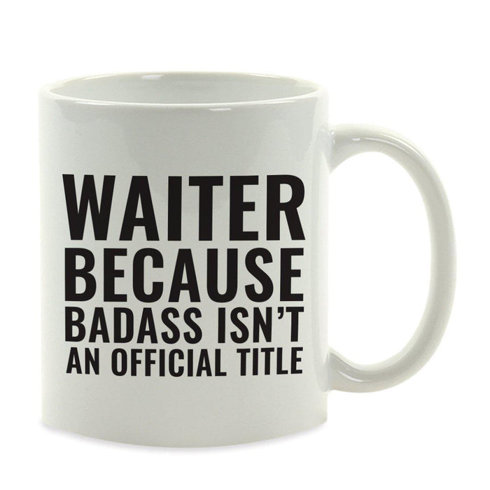 Andaz Press 11oz Badass Isn't an Official Title Modern Style Coffee Mug-Set of 1-Andaz Press-Waiter-