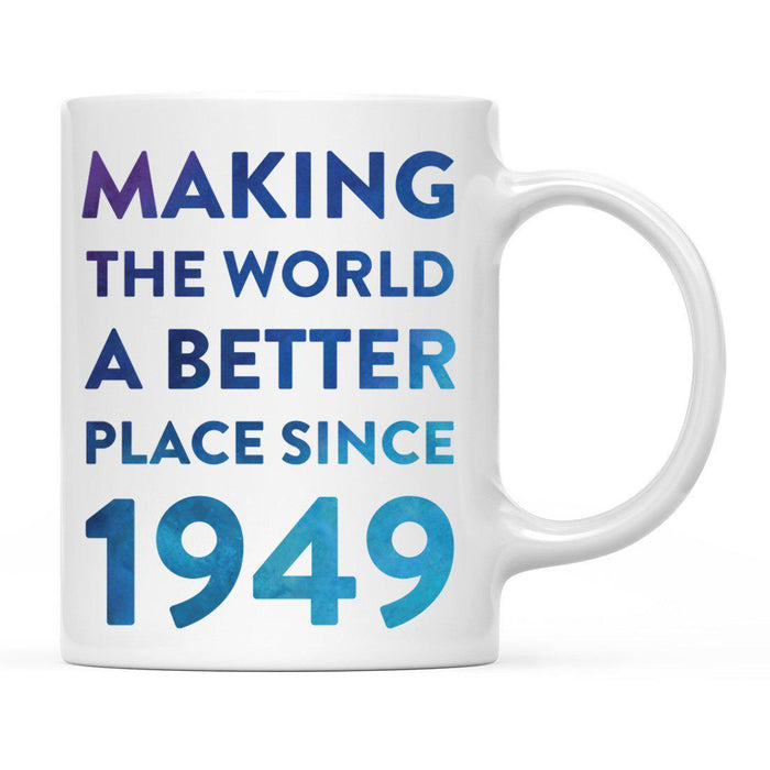 Andaz Press 11oz Birthday Milestone Making World a Better Place Coffee Mug-Set of 1-Andaz Press-1949-