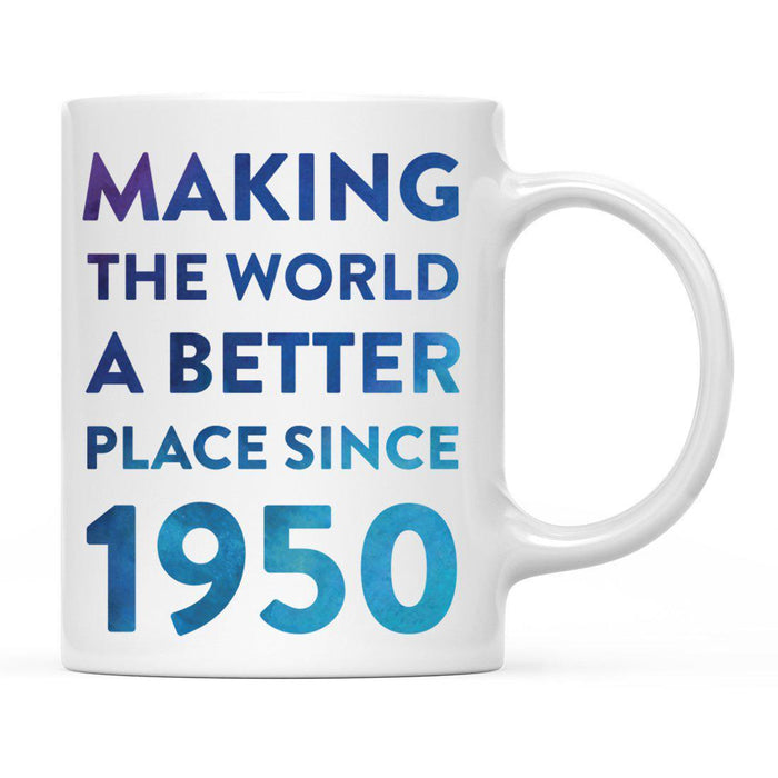 Andaz Press 11oz Birthday Milestone Making World a Better Place Coffee Mug-Set of 1-Andaz Press-1950-