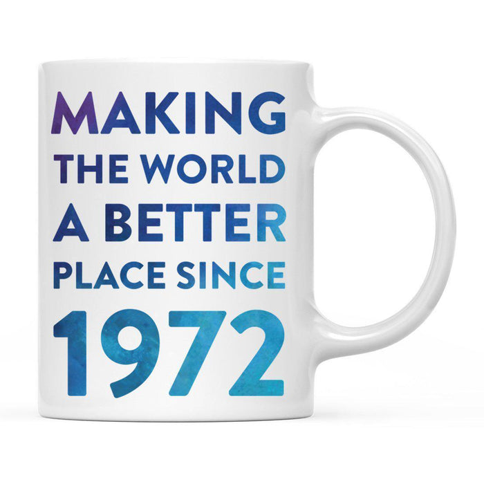 Andaz Press 11oz Birthday Milestone Making World a Better Place Coffee Mug-Set of 1-Andaz Press-1972-