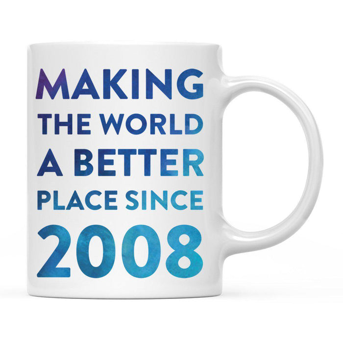 Andaz Press 11oz Birthday Milestone Making World a Better Place Coffee Mug-Set of 1-Andaz Press-2008-