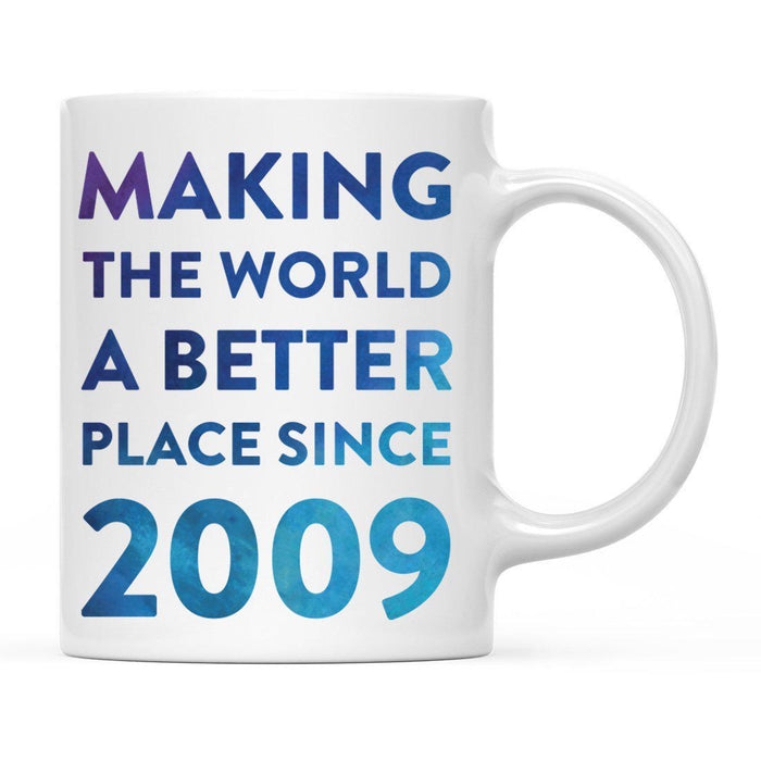Andaz Press 11oz Birthday Milestone Making World a Better Place Coffee Mug-Set of 1-Andaz Press-2009-