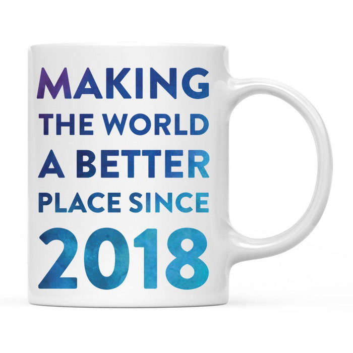 Andaz Press 11oz Birthday Milestone Making World a Better Place Coffee Mug-Set of 1-Andaz Press-2018-