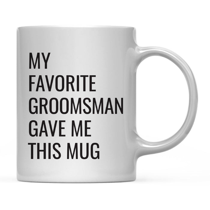 Andaz Press 11oz My Favorite Person Coffee Mug-Set of 1-Andaz Press-Groomsman-
