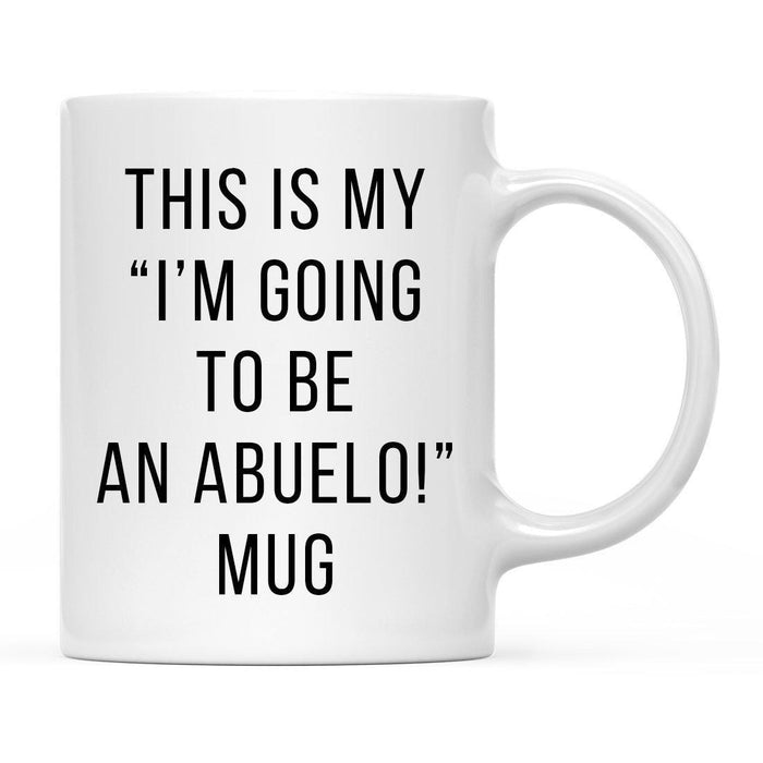 Andaz Press 11oz This Is My Birth Announcement Coffee Mugs-Set of 1-Andaz Press-Abuelo-