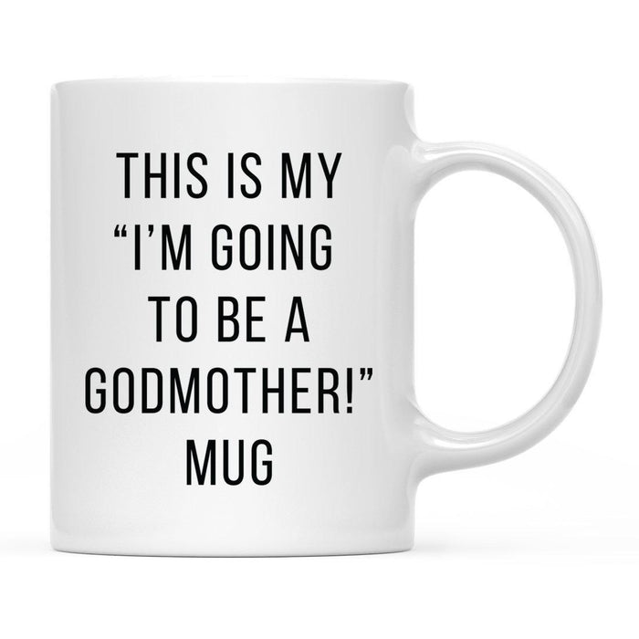 Andaz Press 11oz This Is My Birth Announcement Coffee Mugs-Set of 1-Andaz Press-Godmother-