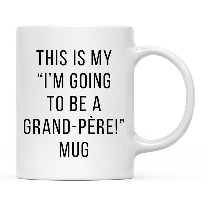 Andaz Press 11oz This Is My Birth Announcement Coffee Mugs-Set of 1-Andaz Press-Grand-père-
