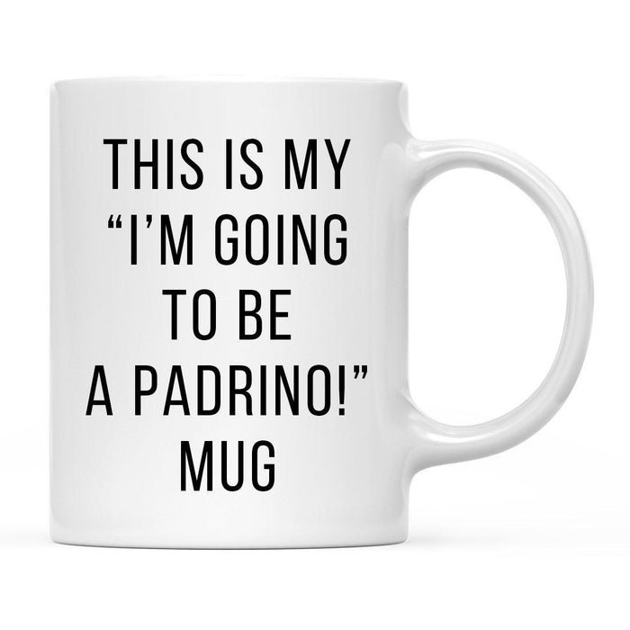 Andaz Press 11oz This Is My Birth Announcement Coffee Mugs-Set of 1-Andaz Press-Padrino-
