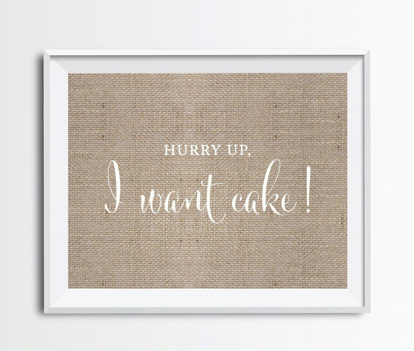 Andaz Press 8.5 x 11 Burlap Wedding Party Signs-Set of 1-Andaz Press-Hurry Up! I Want Cake-