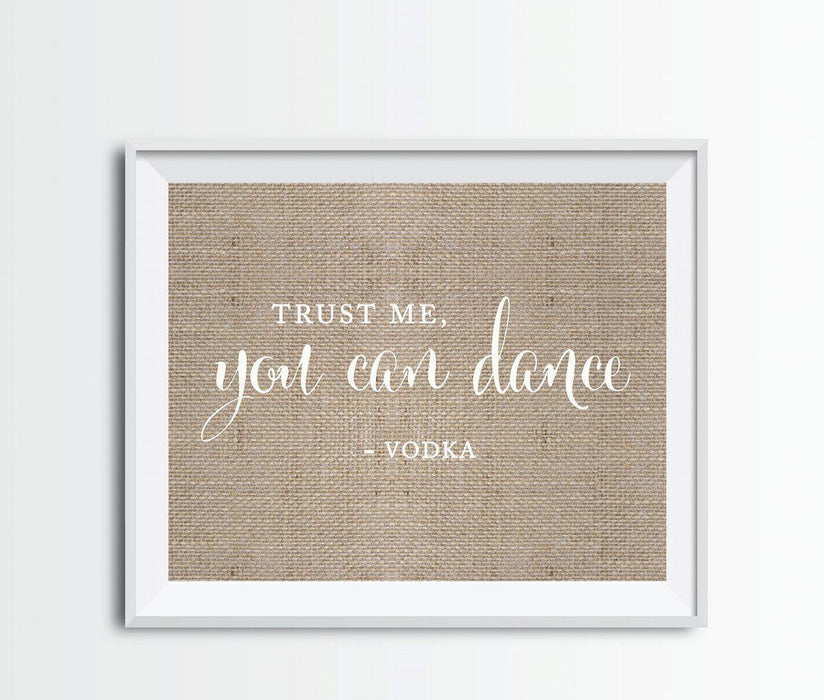 Andaz Press 8.5 x 11 Burlap Wedding Party Signs-Set of 1-Andaz Press-Trust Me, You Can Dance - Vodka-