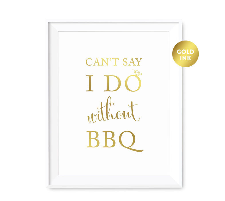 Andaz Press 8.5 x 11 Metallic Gold Wedding Party Signs-Set of 1-Andaz Press-Can't Say I Do Without BBQ-