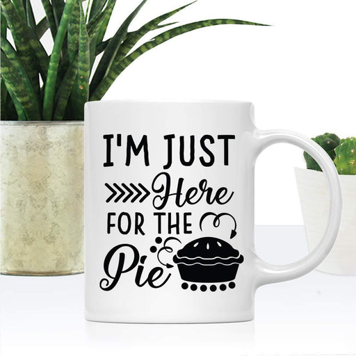 Andaz Press Autumn 11oz. Coffee Mug Gift, I'm Just Here for The Pie-Set of 1-Andaz Press-I'm Just Here for The Pie-