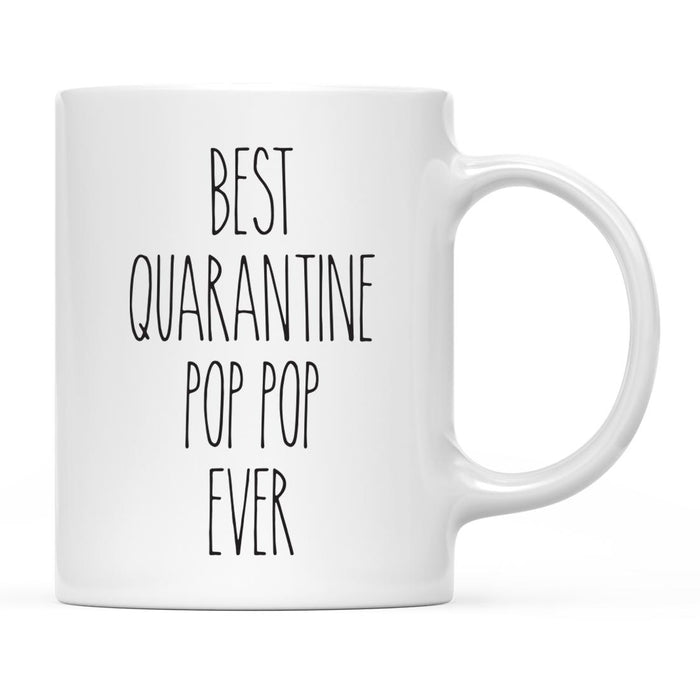 Best Quarantine Ever Ceramic Coffee Mug, Part 2-Set of 1-Andaz Press-Pop Pop-