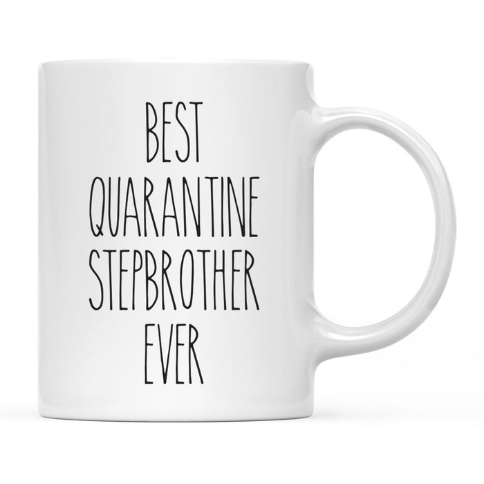 Best Quarantine Ever Ceramic Coffee Mug, Part 2-Set of 1-Andaz Press-Step Brother-