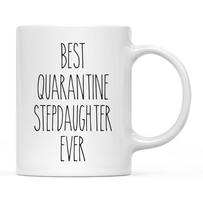 Best Quarantine Ever Ceramic Coffee Mug, Part 2-Set of 1-Andaz Press-Step Daughter-