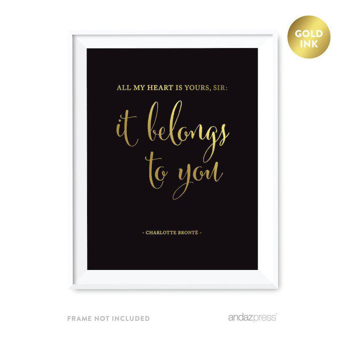 Black and Metallic Gold Wedding Love Quotes Wall Art Print-Set of 1-Andaz Press-All my heart is yours, sir: it belongs to you. Charlotte Bronte-