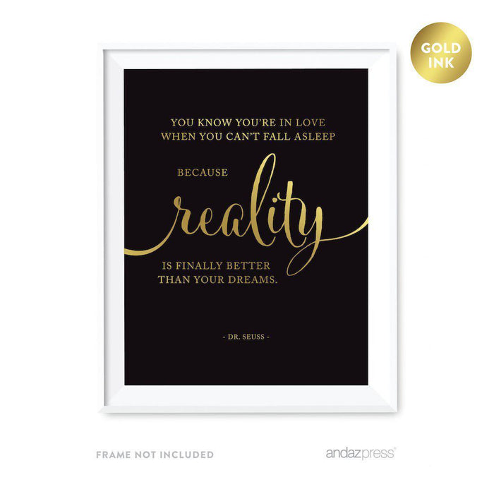 Black and Metallic Gold Wedding Love Quotes Wall Art Print-Set of 1-Andaz Press-You know you're in love when reality...Dr. Seuss-