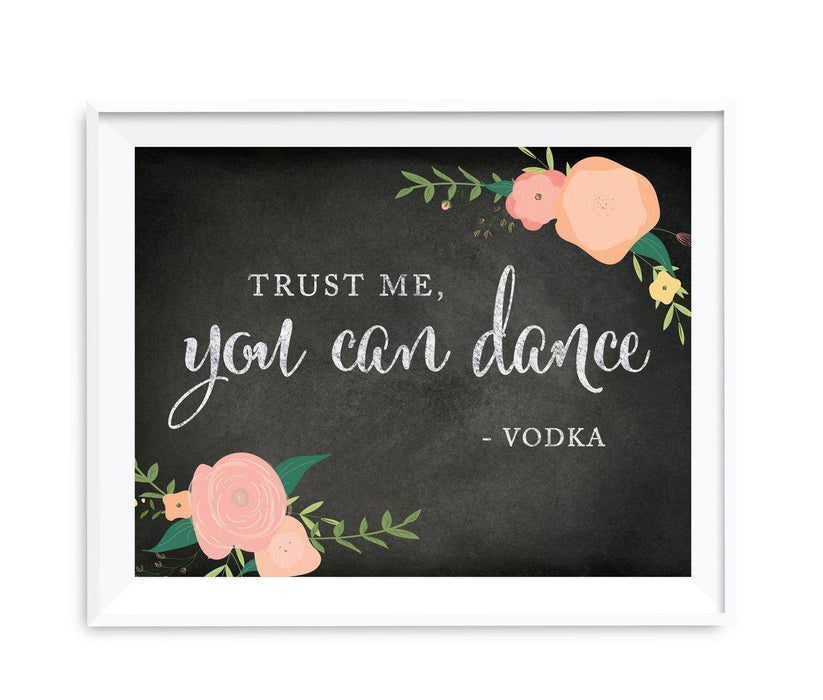 Chalkboard & Floral Roses Wedding Party Signs-Set of 1-Andaz Press-Trust Me, You Can Dance - Vodka-