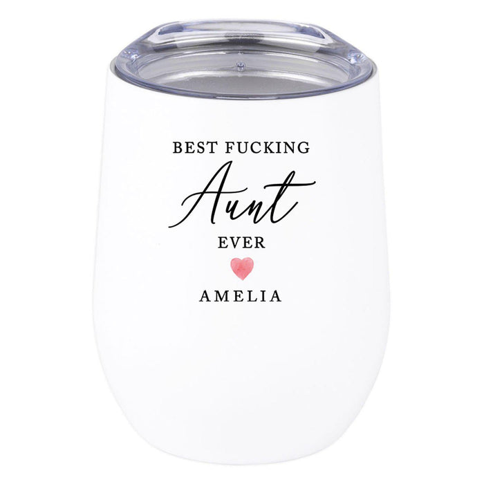 Custom Funny Aunt Wine Tumbler with Lid 12 Oz Stemless Stainless Steel Insulated-Set of 1-Andaz Press-Custom Best Fucking Aunt Ever-