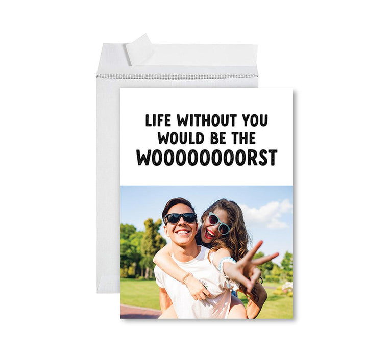Custom Jumbo Anniversary Photo Card with Envelope, Greeting Card for Anniversary Gifts, Set of 1-Set of 1-Andaz Press-Life Without You Would Be The Worst-