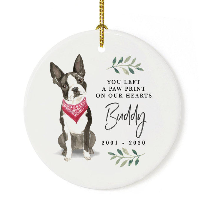 Custom Round Ceramic Christmas Dog Memorial Ornament, You Left A Paw Print On Our Hearts, Design 1-Set of 1-Andaz Press-Boston Terrier-