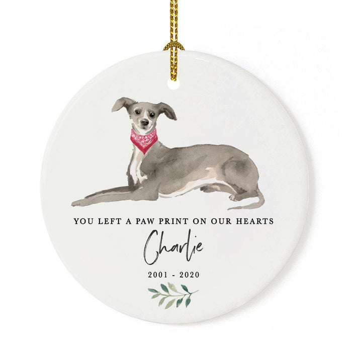 Custom Round Ceramic Christmas Dog Memorial Ornament, You Left A Paw Print On Our Hearts, Design 2-Set of 1-Andaz Press-Italian Greyhound-