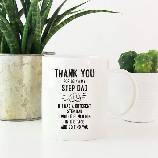 Family Coffee Mug Gift, Thank You for Being My Step Dad, Punch in Face-Set of 1-Andaz Press-
