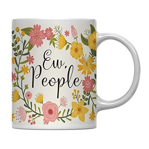 Floral Flowers with Funny Rude Quote Ceramic Coffee Mug-Set of 1-Andaz Press-Ew People-