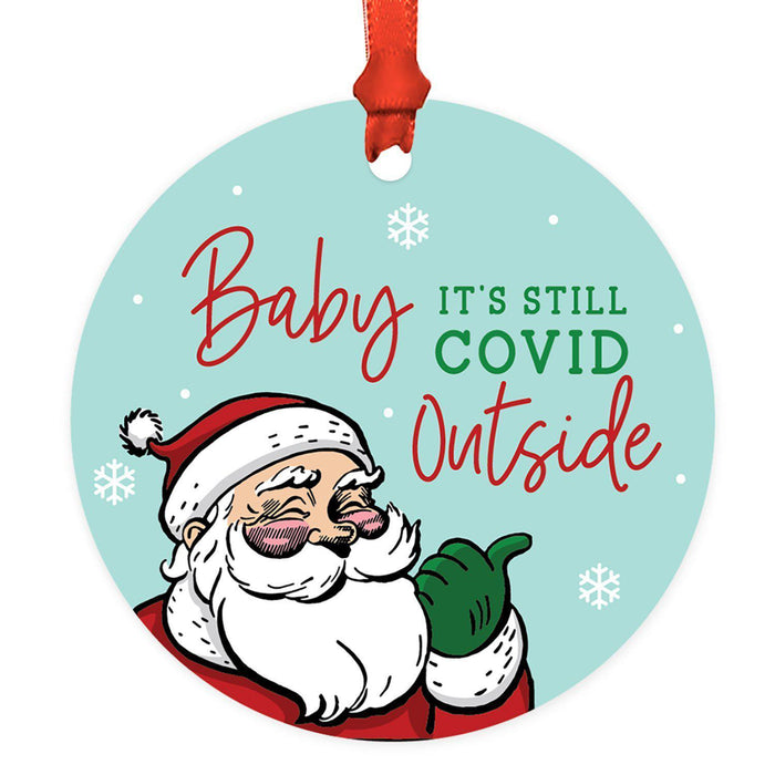 Funny Christmas Ornaments 2021 Round Metal Ornament, White Elephant Ideas-Set of 1-Andaz Press-Baby It's Still Outside-