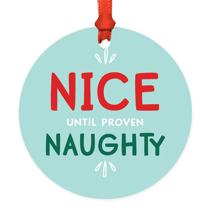 Funny Christmas Ornaments 2021 Round Metal Ornament, White Elephant Ideas-Set of 1-Andaz Press-Nice until Proven Naughty-
