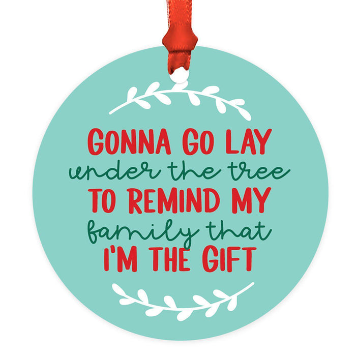 Funny Christmas Ornaments 2021 Round Metal Ornament, White Elephant Ideas-Set of 1-Andaz Press-Remind My Family That I'm the Gift-