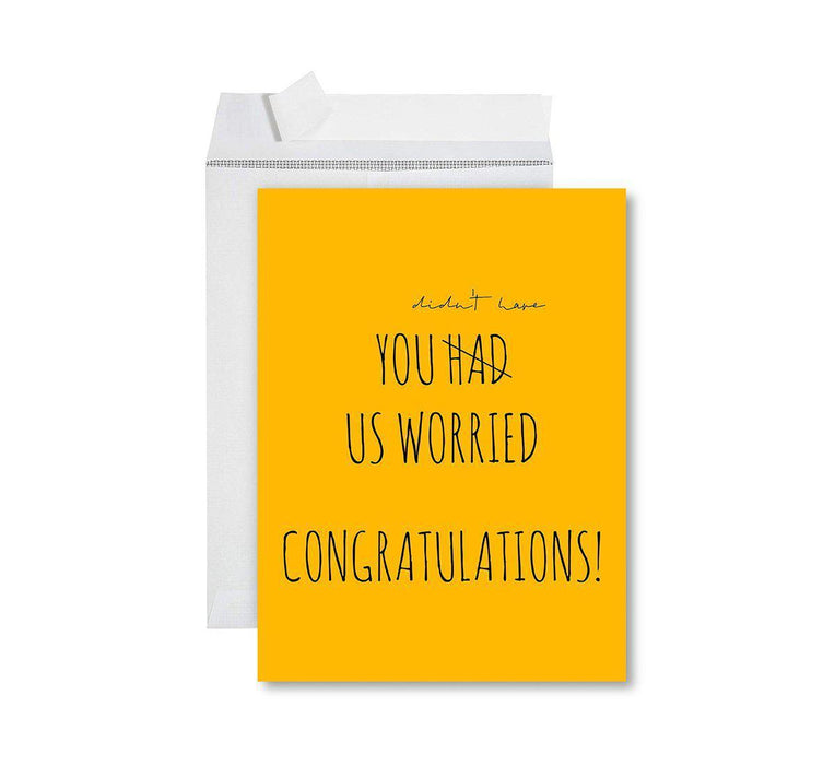 Funny Congratulations Jumbo Card With Envelope, Graduation Greeting Card for Grad Student-Set of 1-Andaz Press-You Had Us Worried-