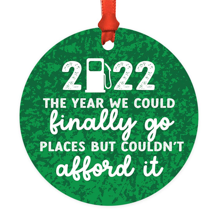Funny Gas Round Metal Christmas Tree Ornament 2022, White Elephant Ideas-Set of 1-Andaz Press-2022 The Year We Could Finally Go Places-